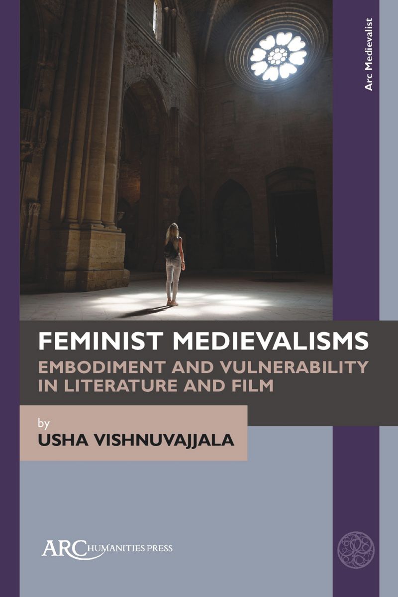 Feminist Medievalisms Embodiment and Vulnerability in Literature and Film