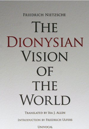 The Dionysian Vision of the World