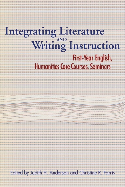 Integrating Literature and Writing Instruction: First-Year English, Humanities Core Courses