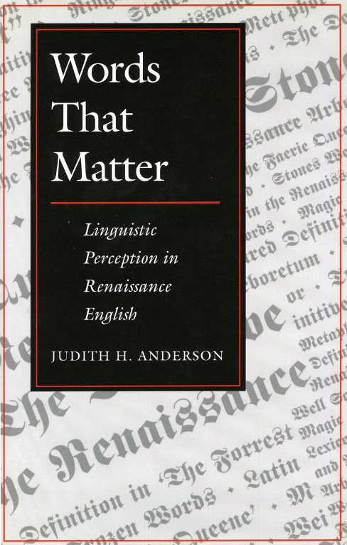 Words That Matter: Linguistic Perception in Renaissance English 